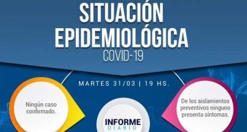 25 de Mayo: Informe Epidemiol&oacute;gico al 31/03/2020