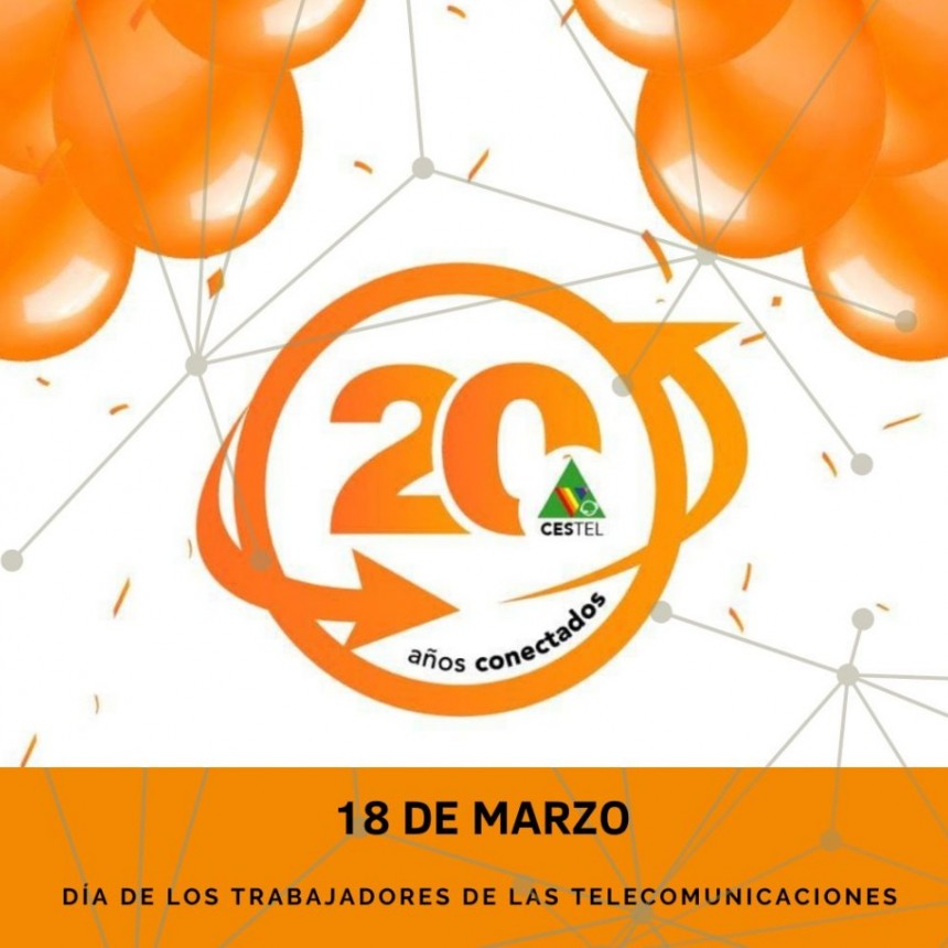 18 DE MARZO / Día de los Trabajadores de las Telecomunicaciones 
