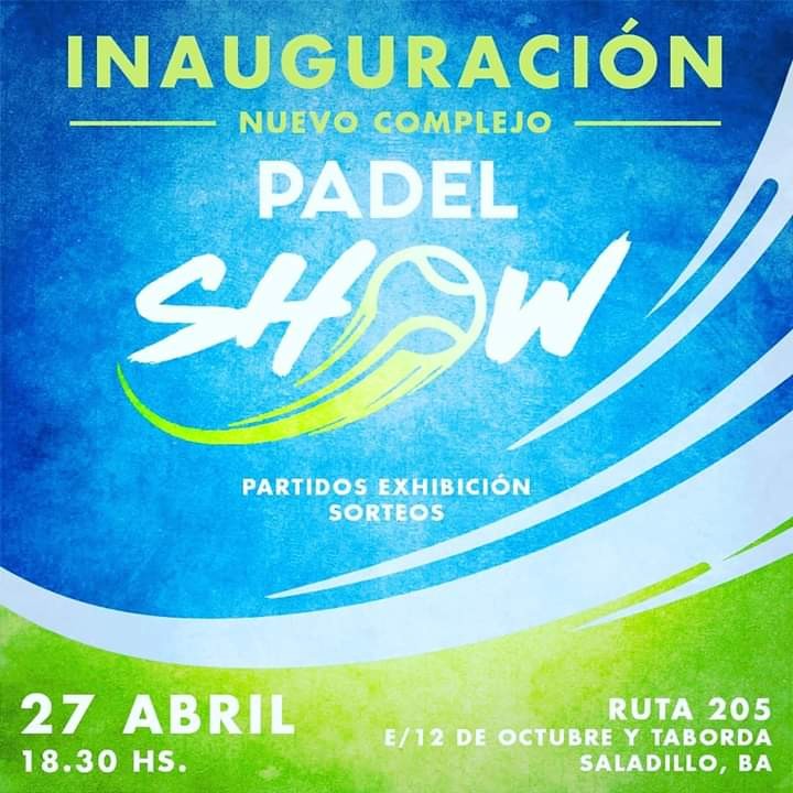 Padel Show inaugura nuevo complejo en Saladillo