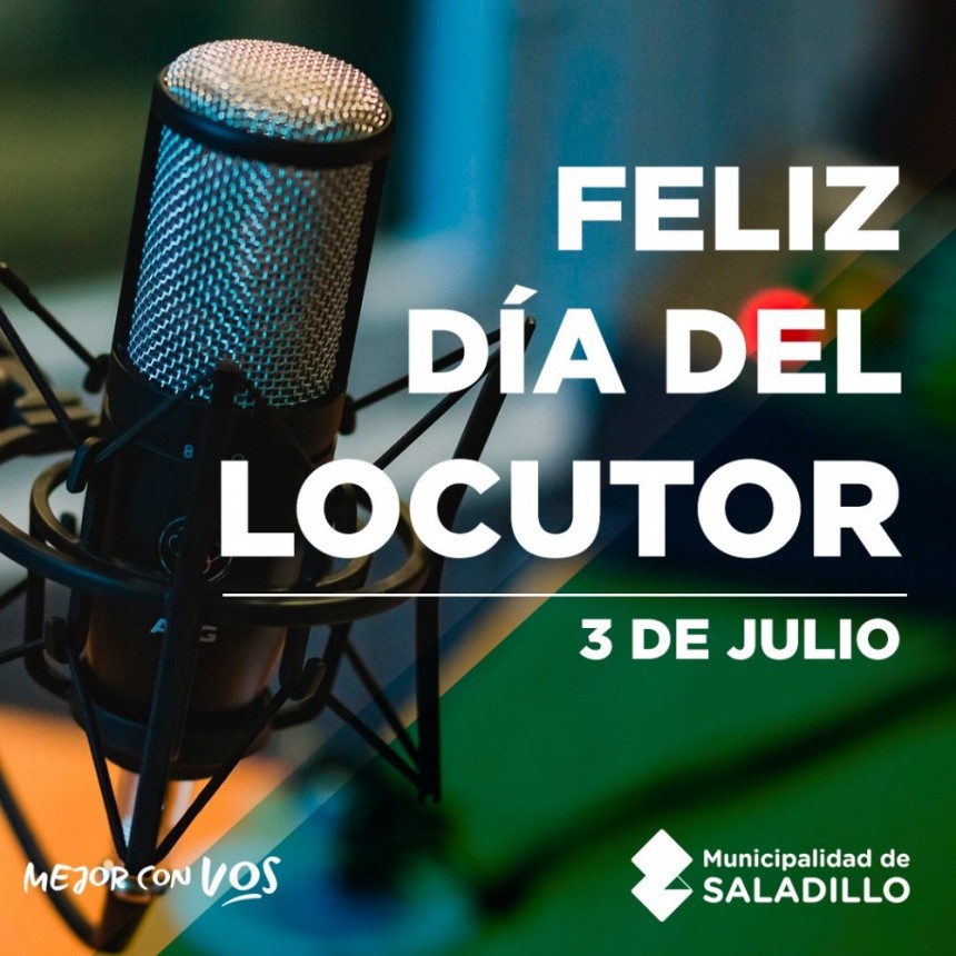 3 DE JULIO - DIA DEL LOCUTOR